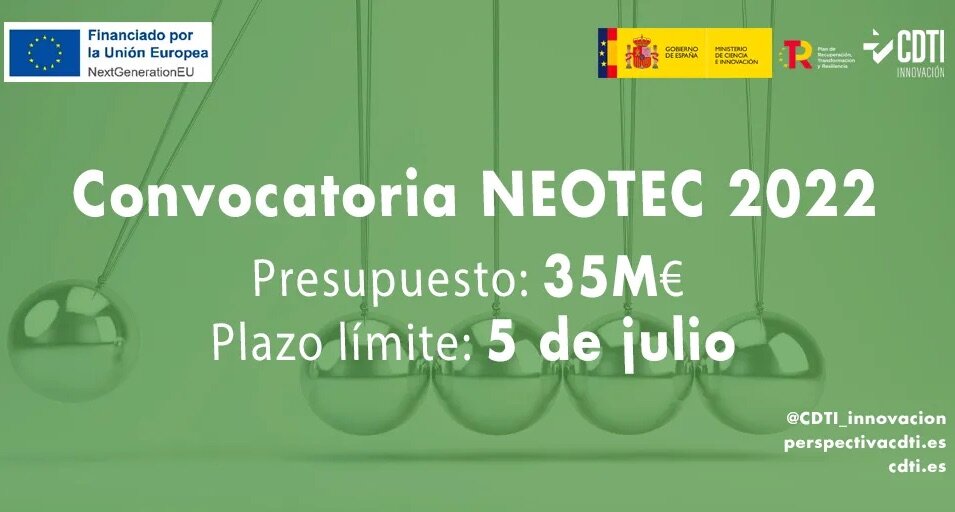 NEOTEC 2022, 35 millones de euros en subvenciones para apoyar la creación y consolidación de empresas de base tecnológica